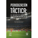 Tactical periodization: an example of application in football based on the 1-4-4-2 game system