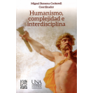 Humanismo, complejidad e interdisciplina