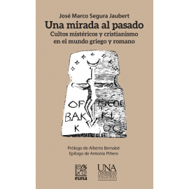 UNA MIRADA AL PASADO CULTOS MISTERICOS Y CRISTIANISMO EN EL MIUNDO GRIEGO Y ROMANO 