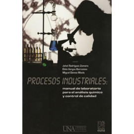 PROCESOS INDUSTRIALES MANUAL DE LABORATORIO PARA EL ANALISIS QUIMICO Y CONTROL DE CALIDAD 