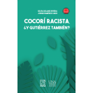 COCORI RACISTA Y GUTIERREZ TAMBIEN (PREMIO UNA 2018)