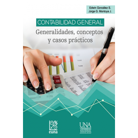 CONTABILIDAD GENERAL GENERALIDADES CONCEPTOS Y CASOS PRACTICOS