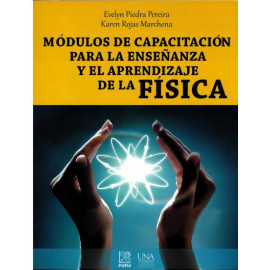 MODULOS DE CAPACITACION PARA LA ENSEÑANZA Y EL APRENDIZAJE DE LA FISICA