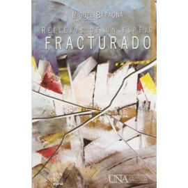 REFLEJOS DE UN ESPEJO FRACTURADO