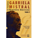 TODA GABRIELA MISTRAL EN REPERTORIO AMERICANO (TOMO I Y II)