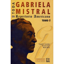 TODA GABRIELA MISTRAL EN REPERTORIO AMERICANO (TOMO I Y II)