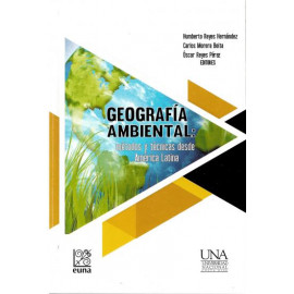 GEOGRAFIA AMBIENTAL METODOS Y TECNICAS DESDE AMERICA LATINA 