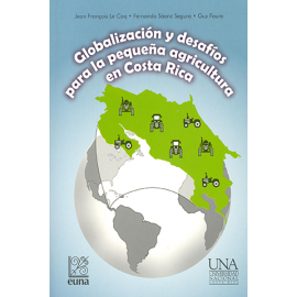 GLOBALIZACION Y DESAFIOS PARA LA PEQUEÑA AGRICULTURA EN C.R.