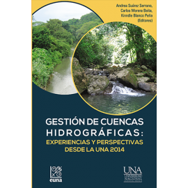 GESTION DE CUENCAS HIDROGRAFICAS EXPERIENCIAS Y PERSPECTIVAS DESDE LA U.N.A.  2014