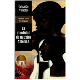LA IDENTIDAD DE NUESTRA AMERICA