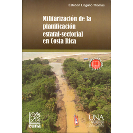 MILITARIZACION DE LA PLANIFICACION ESTATAL SECTORIAL EN COSTA RICA 