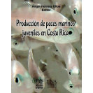 PRODUCCION DE PECES MARINOS JUVENILES EN COSTA RICA