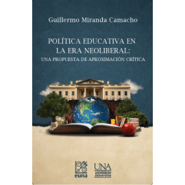 POLITICA EDUCATIVA EN LA ERA NEOLIBERAL UNA PROPUESTA DE APROXIMACION CRITICA