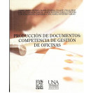 PRODUCCION DE DOCUMENTOS COMPETENCIA DE GESTION DE OFICINAS 