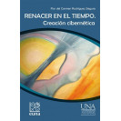 RENACER EN EL TIEMPO CREACION CIBERNETICA