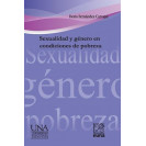 SEXUALIDAD Y GENERO EN CONDICIONES DE POBREZA