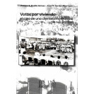 VOTOS POR VIVIENDA: EL CASO DE UNA CLIENTELA MOVILIZADA: SAN JOSE,1980-1990