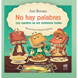 NO HAY PALABRAS LOS CUENTOS SE LAS COMIERON TODAS (VERSION IMPRESA)