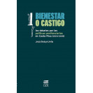 BIENESTAR O CASTIGO LOS DEBATES POR LAS POLITICAS PENITENCIARIAS EN COSTA RICA (2014-2018) IMPRESO