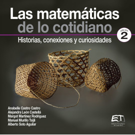 LAS MATEMATICAS DE LO COTIDIANO - HISTORIAS, CONEXIONES Y CURIOSIDADES  2 EDICION (IMPRESO)