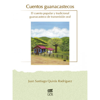 CUENTOS GUANACASTECOS EL CUENTO POPULAR Y TRADICIONAL ( IMPRESO ) 