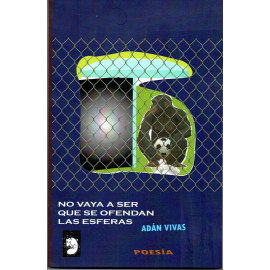 NO VAYA A SER QUE SE OFENDAN LAS ESFERAS (IMPRESO)