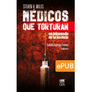 Médicos que torturan: en búsqueda de la justicia (Libro digital ePub)