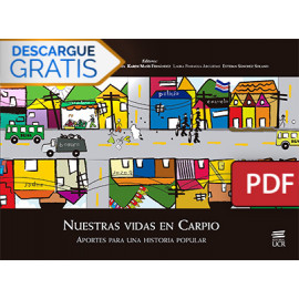 Nuestras vidas en Carpio. Aportes para una historia popular (Libro digital PDF)