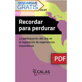 Recordar para perdurar. La participación del cine en la reparación de experiencias traumáticas (Libro digital PDF)