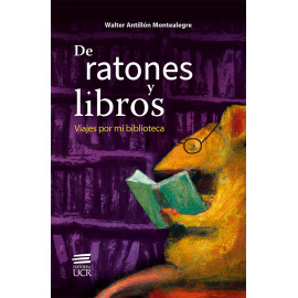 DE RATONES Y LIBROS VIAJES POR MI BIBLIOTECA (VERSION IMPRESA)