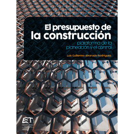 EL PRESUPUESTO DE LA CONSTRUCCION PLATAFORMA DE LA PLANEACION Y EL CONTROL 