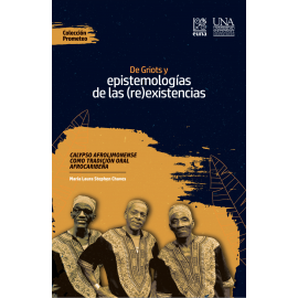  DE GRIOTS Y EPISTEMOLOGIAS DE LAS (RE) EXISTENCIAS 
