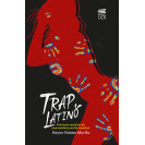 Trap latino: premisas sexistas de exponentes puertorriqueños