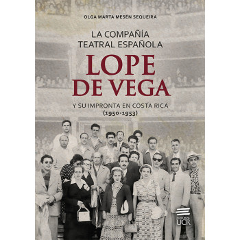 La Compañía teatral española Lope de Vega y su impronta en Costa Rica (1950-1953)
