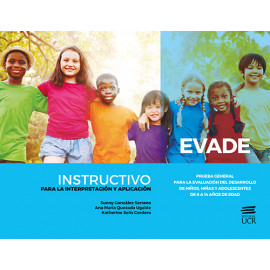 EVADE INSTRUCTIVO PARA LA INTERPRETACION Y APLICACION , PRUEBA GENERAL PARA LA EVALUACIÓN DEL DESARROLLO DE NIÑOS, NIÑAS Y ADOLESCENTES DE 6 A 14 AÑOS (VERSION IMPRESA)