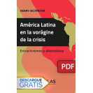 América Latina en la vorágine de la crisis. Extractivismos y alternativas (Libro digital PDF)
