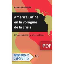 América Latina en la vorágine de la crisis. Extractivismos y alternativas (Libro digital PDF)