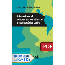 Alternativas al colapso socioambiental desde América Latina (Libro digital PDF)