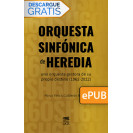 Orquesta Sinfónica de Heredia: una orquesta gestora de su propio destino (1962-2002) (Libro digital ePub)