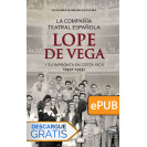 La compañía teatral española Lope de Vega y su impronta en Costa Rica (1950-1953) (Libro digital ePub)