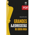 Grandes ajedrecistas de Costa Rica (Libro digital PDF)