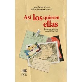 ASI LOS QUIEREN ELLAS ROMANCE EPISTOLAR ENTRE 1930 Y 1940 (LIBRO IMPRESO)