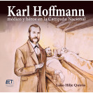 Karl Hoffmann : médico y héroe en la Campaña Nacional