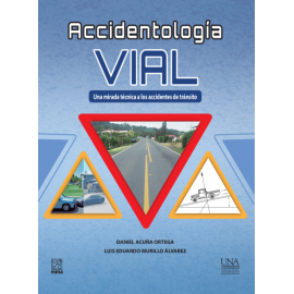 ACCIDENTOLOGIA VIAL UNA MIRADA TECNICA A LOS ACCIDENTES DE TRANSITO