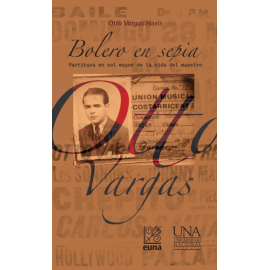 BOLERO EN SEPIA: PARTITURAS EN SOL MAYOR DE LA VIDA DEL MAESTRO (VERSION IMPRESA)