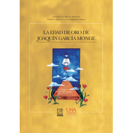 LA EDAD DE ORO DE JOAQUIN GARCIA MONGE TOMO 1
