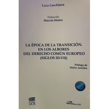 La Época de la Transición. En los albores del Derecho Común Europeo (siglos III-VII)