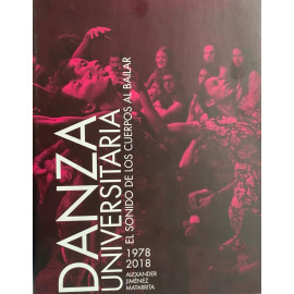 DANZA UNIVERSITARIA EL SONIDO DE LOS CUERPOS PASTA DURA (VERSION IMPRESA) 