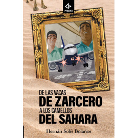 DE LAS VACAS DE ZARCERO A LOS CAMELLOS DEL SAHARA