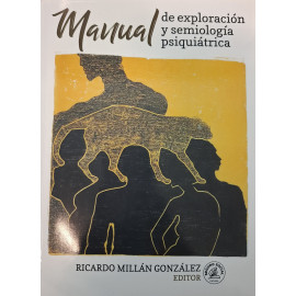 MANUAL DE EXPLORACION Y SEMIOLOGIA PSIQUIATRICA (VERSION IMPRESA)